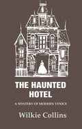 The Haunted Hotel: A Mystery of Modern Venice - Gyan Books - Distacart