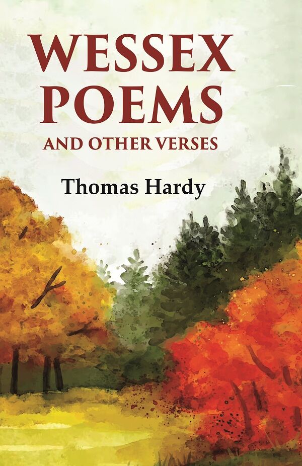 Wessex poems and other verses - Gyan Books - Distacart