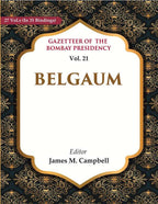 Gazetteer of the Bomaby Presidency: Belgaum 21st - Gyan Books - Distacart