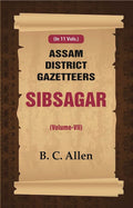 Assam District Gazetteers: Sibsagar 7th - Gyan Books - Distacart