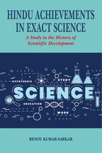 Hindu Achievements in Exact Science A Study in the History of Scientific Development - Gyan Books - Distacart