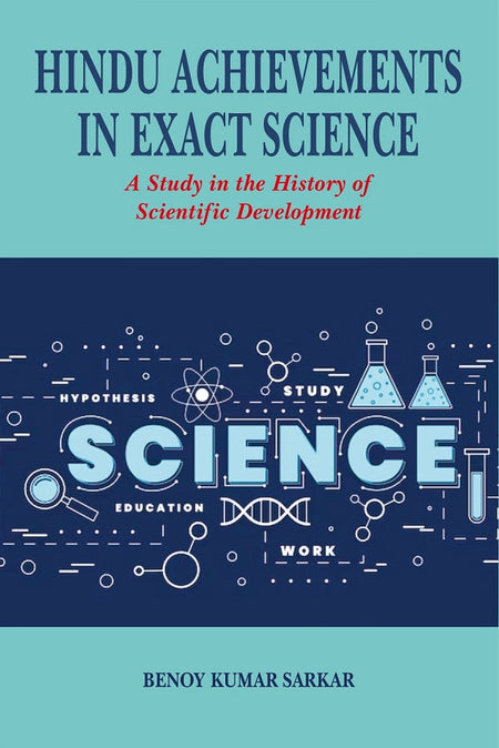 Hindu Achievements in Exact Science A Study in the History of Scientific Development - Gyan Books