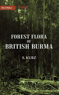Forest Flora of British Burma 1st - Gyan Books - Distacart