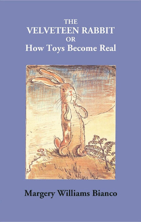 The Velveteen Rabbit Or How Toys Become Real - Gyan Books