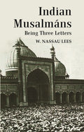 Indian Musalmáns : Being Three Letters - Gyan Books - Distacart