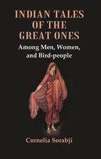 Indian Tales of the Great Ones : Among Men, Women, and Bird-people - Gyan Books - Distacart