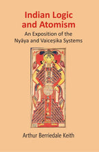 Indian Logic and Atomism: An Exposition of the Nyāya and Vaiceṣika Systems - Gyan Books - Distacart