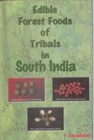 Edible Forest Foods of Tribals in South India (Carotene Content, Medicnal and Cunlinary Aspects) - Gyan Books - Distacart