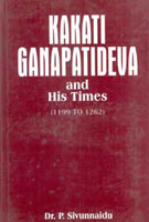 Kakati Ganapatideva and His Times - Gyan Books - Distacart