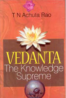 Vedanta: the Knowledge Supreme - Gyan Books - Distacart