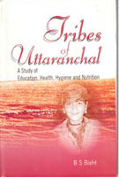 Tribes of Uttaranchal a Study of Education, Health, Hygiene and Nutrition - Gyan Books - Distacart