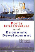 Ports Infrastructure and Economic Development - Gyan Books - Distacart