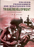 Policies, Programmes and Strategies For Tribal Development a Critical Appraisal - Gyan Books - Distacart