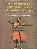 Splendour of the Classical Dances of Andhra Pradesh (With Illustrations) - Gyan Books - Distacart