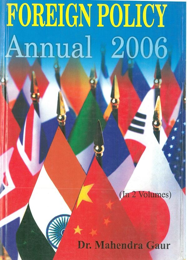 Forign Policy Annual 2006 (1 January 2005 to 30 June 2005) Vol. 1st - Gyan Books - Distacart