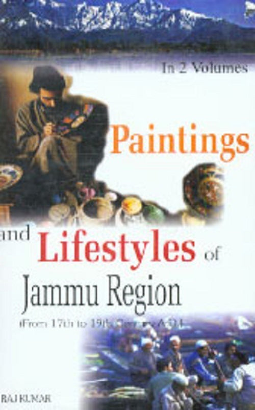 Paintings and Lifestyles in Jammu Region (From 17Th to 19Th Century A.D.) Vol. 1st - Gyan Books - Distacart