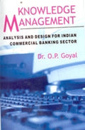 Knowledge Management Analysis and Design For Indian Commercial Banking Sector - Gyan Books - Distacart