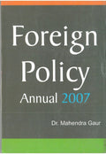 Foreign Policy Annual 2007 (1 January 2006 to 30 June 2006) Part I - Gyan Books - Distacart