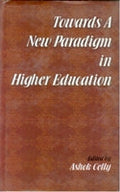 Towards a New Paradigm in Higher Education Appropriate Knowledge: Essays in Intellectual Swaraj - Gyan Books - Distacart