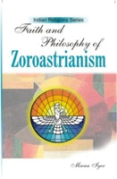 Faith and Philosophy of Zoroastrianism - Gyan Books - Distacart