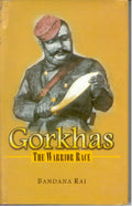Gorkhas - the Warrior Race - Gyan Books - Distacart