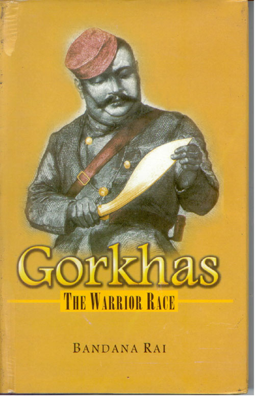 Gorkhas - the Warrior Race - Gyan Books - Distacart