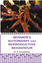 Women's Autonomy and Reproductive Behaviour - Gyan Books - Distacart