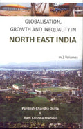 Globalisation, Growth and Inequality in North East India Vol. 1st - Gyan Books - Distacart