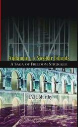 Andaman and Nicobar Islands: a Saga of Freedom Struggle - Gyan Books - Distacart