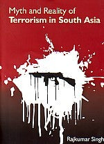 Myth and Reality of Terrorism in South Asia - Gyan Books - Distacart