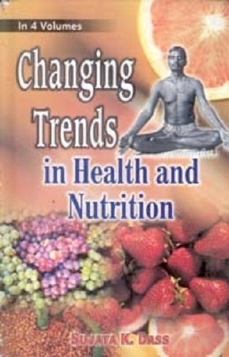 Changing Trends in Health and Nutrition (Diet, Nutrition and Changing Style) Vol. 1st - Gyan Books - Distacart