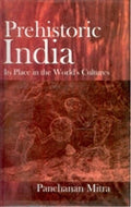 Prehistoric India: Its Place in the World's Cultures - Gyan Books - Distacart