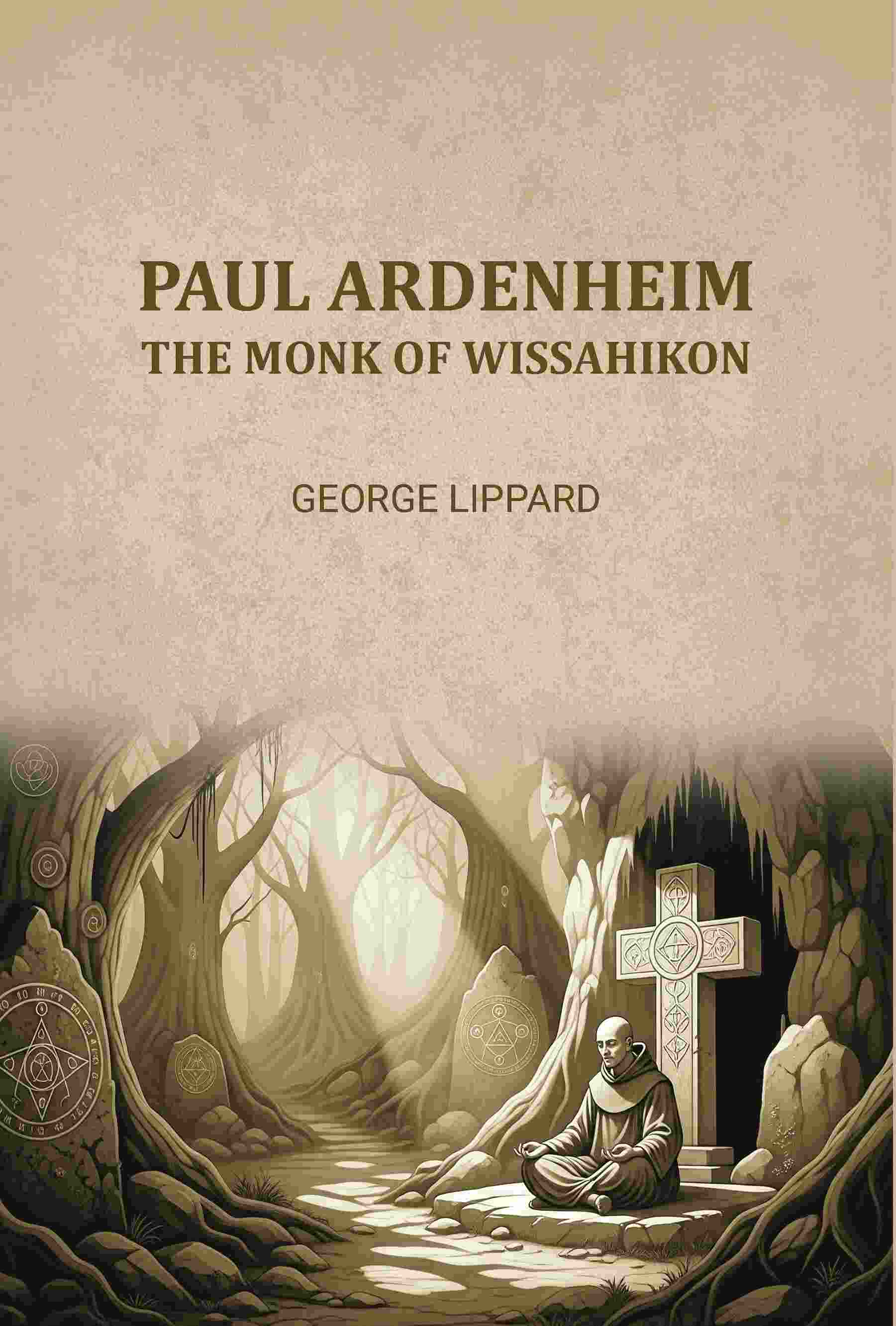 Paul Ardenheim: The monk of Wissahikon - Gyan Books - Distacart