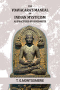The Yogavacara's manual of Indian mysticism as practised by Buddhists - Gyan Books - Distacart