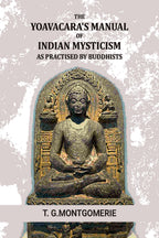 The Yogavacara's manual of Indian mysticism as practised by Buddhists - Gyan Books - Distacart