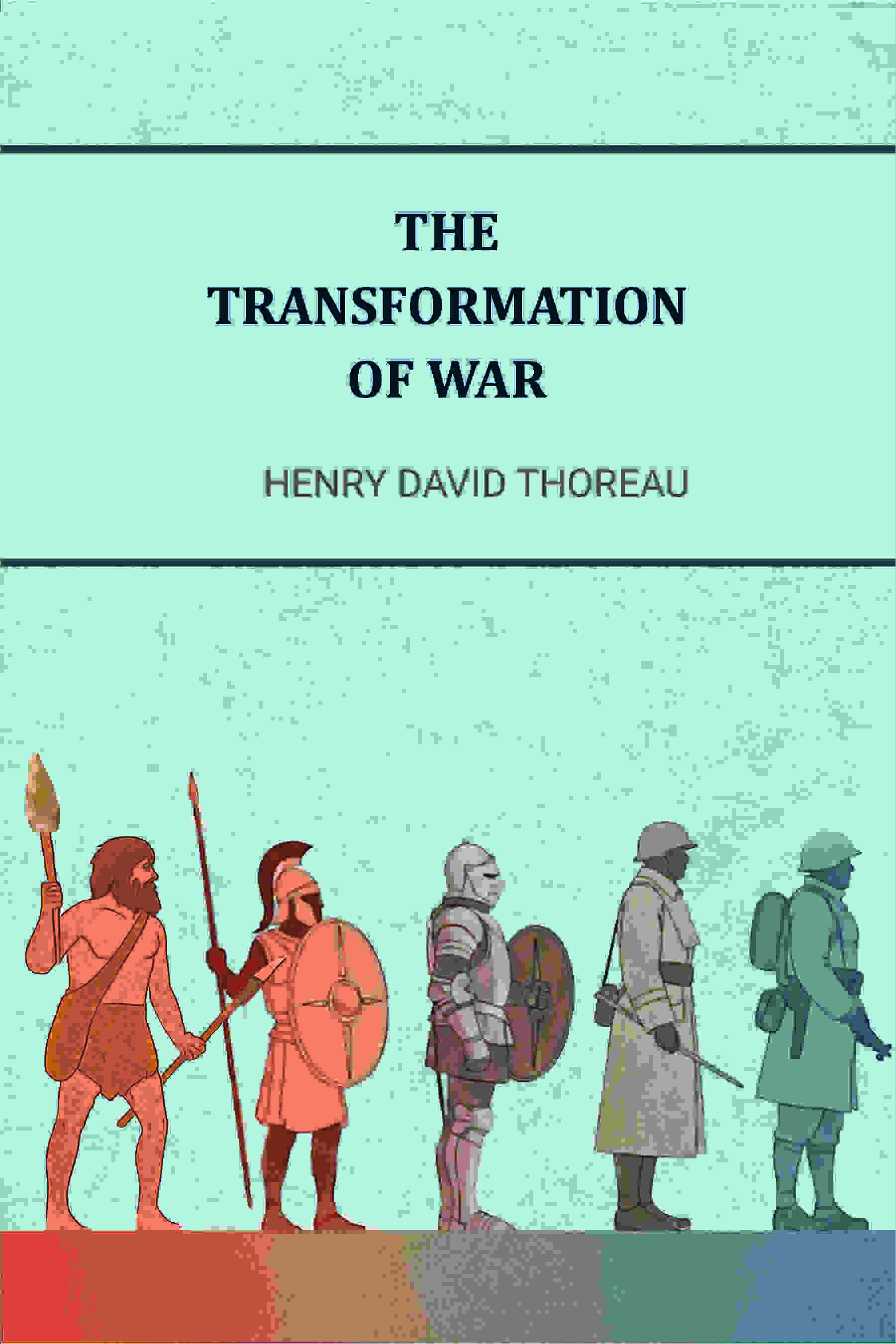 The Transformations of war - Gyan Books - Distacart