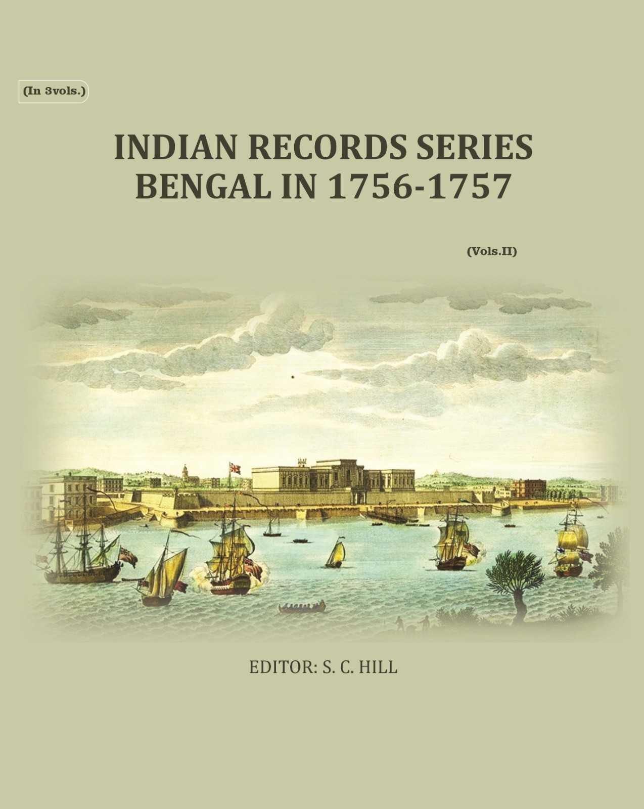 Indian Records Series Bengal In 1756-1757 (2nd) - Gyan Books - Distacart
