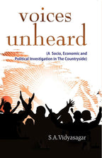 Voices Unheard (A Socio, Economic and Political Investigation in the Countryside) - Gyan Books - Distacart
