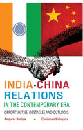India-China Relations in the Contemporary Era Opportunities, Obstacles and Outlooks - Gyan Books - Distacart