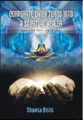 Corporate Chick Turns Into a Spiritual Healer (Based On True Life Story) - Gyan Books - Distacart