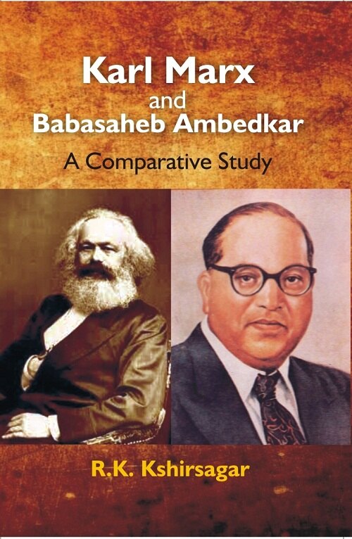 Karl Marx and Babasaheb Ambedkar : a Comparative Study - Gyan Books - Distacart