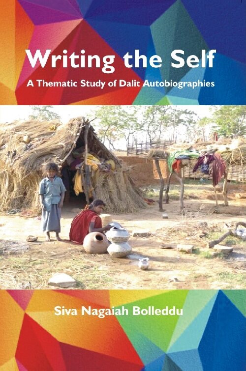 Writing the Self : a Thematic Study of Dalit Autobiographies - Gyan Books - Distacart