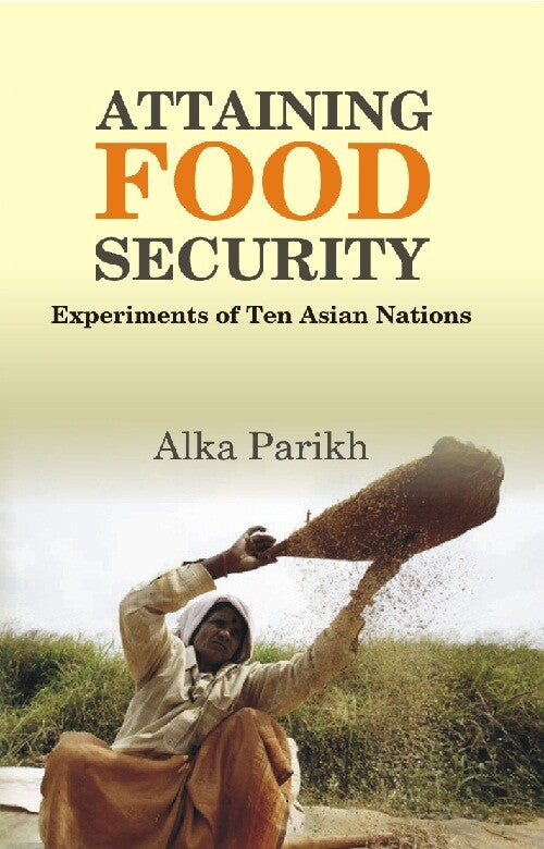Attaining Food Security : Experiments of Asian Nations - Gyan Books - Distacart