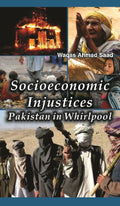 Socioeconomic Injustices : Pakistan in Whirlpool - Gyan Books - Distacart