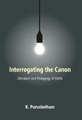Interrogating the Canon : Literature and Pedagogy of Dalits - Gyan Books - Distacart