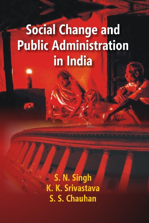 Social Change and Public Administration in India - Gyan Books - Distacart