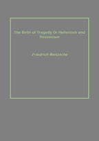 The Birth of Tragedy Or Hellenism and Pessimism - Gyan Books - Distacart