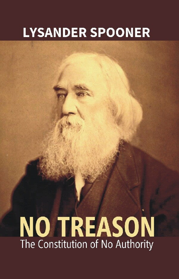 No Treason : the Constitution of No Authority - Gyan Books - Distacart
