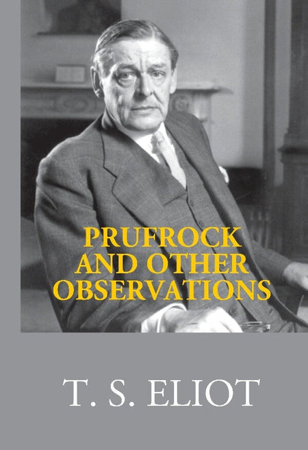 Prufrock and Other Observations - Gyan Books