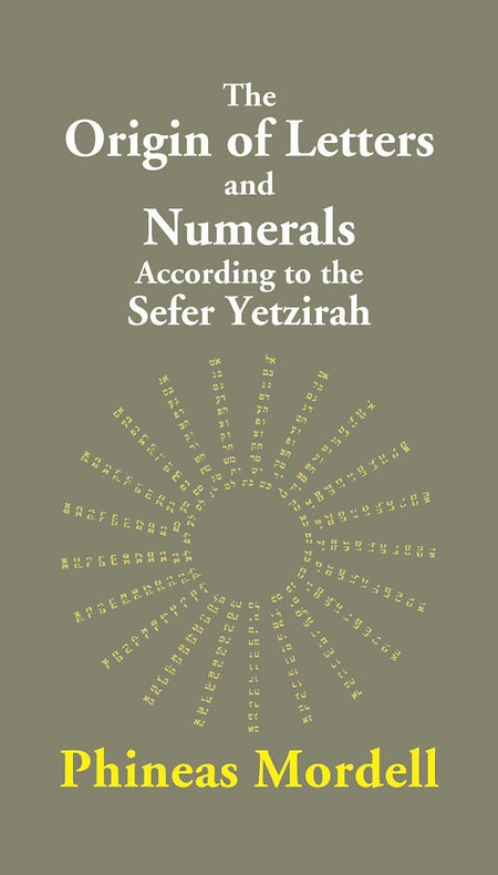 The Origin of Letters and Numerals According to the Sefer Yetzirah - Gyan Books